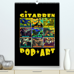 Gitarren Pop Art (Premium, hochwertiger DIN A2 Wandkalender 2022, Kunstdruck in Hochglanz) von Bleicher,  Renate