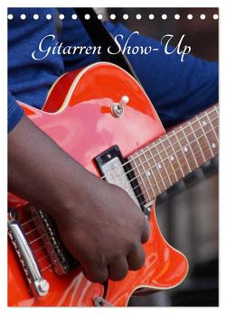 Gitarren Show-Up (Tischkalender 2024 DIN A5 hoch), CALVENDO Monatskalender von Zara,  Mendy