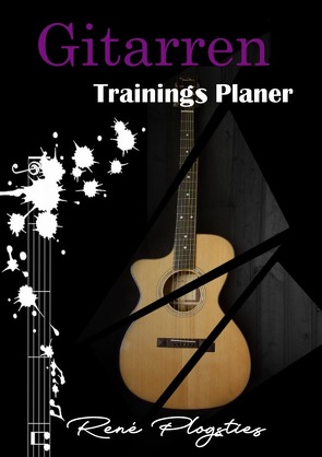 Gitarren Trainings Planer von Müller,  René