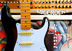 Gitarren und Amps – abgerockt (Tischkalender 2022 DIN A5 quer) von Bleicher,  Renate