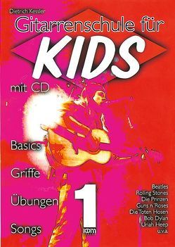 Gitarrenschule für Kids von Kessler,  Dietrich