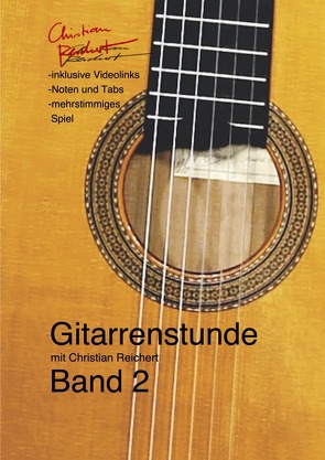 Gitarrenstunde mit Christian Reichert / Gitarrenstunde mit Christian Reichert Band 2 von Reichert,  Christian