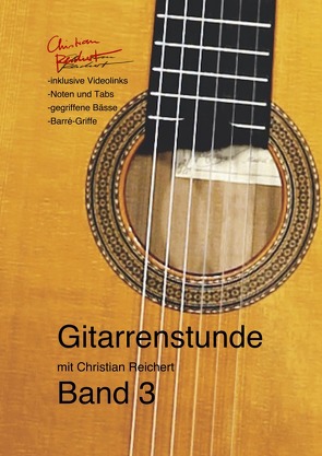 Gitarrenstunde mit Christian Reichert / Gitarrenstunde mit Christian Reichert Band 3 von Reichert,  Christian