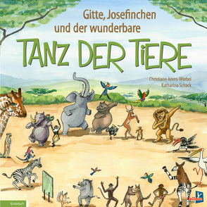 Gitte, Josefinchen und der wunderbare Tanz der Tiere von Arens-Wiebel,  Christiane, Schack,  Katharina