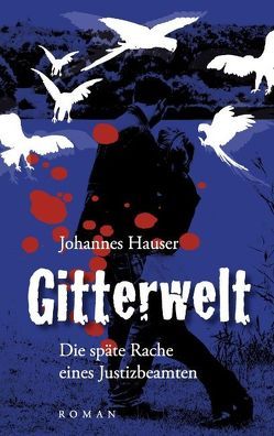 Gitterwelt von Hauser,  Johannes