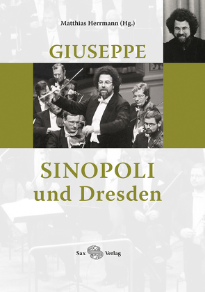 Giuseppe Sinopoli und Dresden von Herrmann,  Matthias