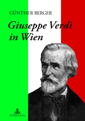 Giuseppe Verdi in Wien von Berger,  Günther