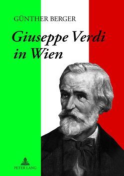 Giuseppe Verdi in Wien von Berger,  Günther