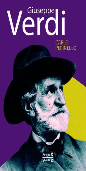 Giuseppe Verdi. Monografie von Perinello,  Carlo