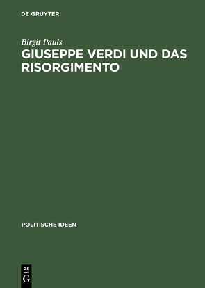 Giuseppe Verdi und das Risorgimento von Pauls,  Birgit