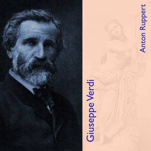 Giuseppe Verdi von Gabor,  Karlheinz, Ruppert,  Anton