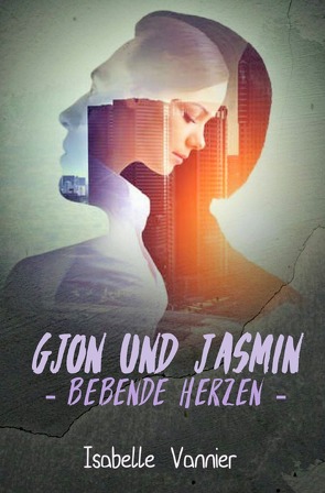 Gjon und Jasmin – Bebende Herzen von Vannier,  Isabelle