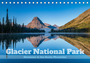 Glacier National Park – Abenteuer in den Rocky Mountains (Tischkalender 2023 DIN A5 quer) von Holtgräwe,  Thomas