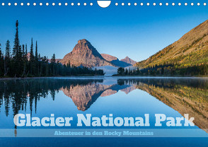 Glacier National Park – Abenteuer in den Rocky Mountains (Wandkalender 2023 DIN A4 quer) von Holtgräwe,  Thomas