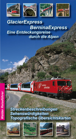 GlacierExpress und BerninaExpress von Walder,  Achim