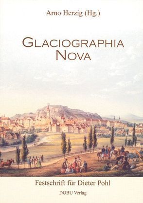 Glaciographia Nova von Herzig,  Arno