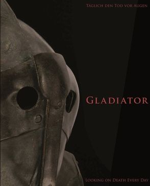 Gladiator von Melillo,  Luigia, Meller,  Harald, Sampaolo,  Valeria