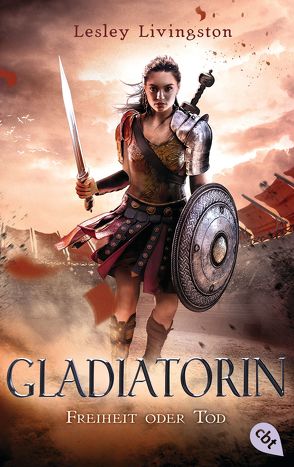 Gladiatorin – Freiheit oder Tod von Livingston,  Lesley, Schröer,  Silvia