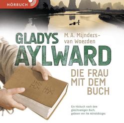 Gladys Aylward von Caspari,  Christian, Grabe,  Hermann, Mijnders-van Woerden,  M A, Wittelsbürger,  Ike