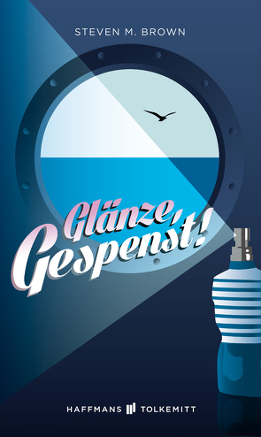 Glänze, Gespenst! von Brown,  Steven M., Zaubitzer,  Juliane