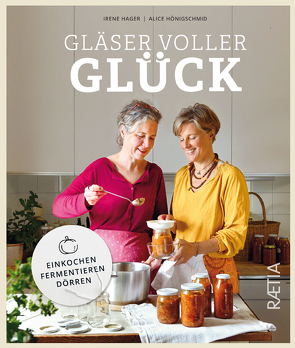 Gläser voller Glück von Hager,  Irene, Hönigschmid ,  Alice