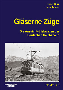 Gläserne Züge von Kurz,  Heinz, Troche,  Horst