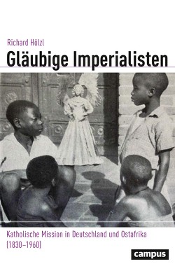 Gläubige Imperialisten von Hölzl,  Richard