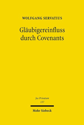 Gläubigereinfluss durch Covenants von Servatius,  Wolfgang