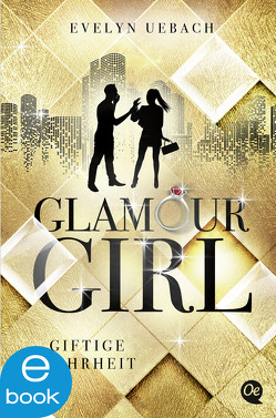 Glamour Girl 2. Giftige Wahrheit von Kopainski,  Alexander, Uebach,  Evelyn