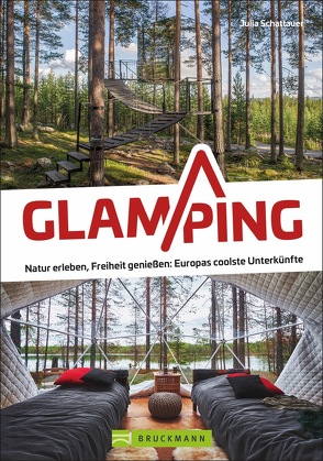 Glamping von Schattauer,  Julia