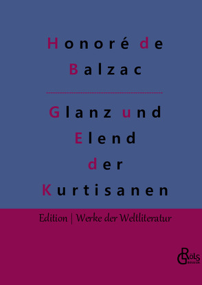 Glanz und Elend der Kurtisanen von de Balzac,  Honoré