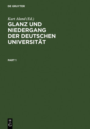 Glanz und Niedergang der deutschen Universität von Aland,  Kurt