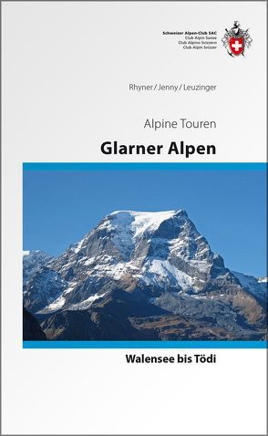 Glarner Alpen Alpinführer von Jenny,  Rudolf, Leuzinger,  Sämi, Rhyner,  Hansueli