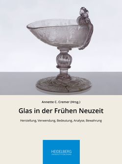 Glas in der Frühen Neuzeit von Cremer,  Annette C.