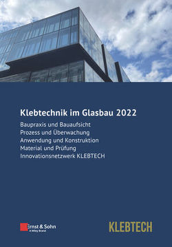 Klebtechnik im Glasbau 2022 von Nicklisch,  Felix, Tasche,  Silke, Weller,  Bernhard