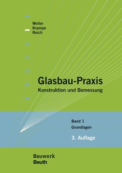 Glasbau-Praxis – Buch mit E-Book von Krampe,  Philipp, Reich,  Stefan, Weller,  Bernhard