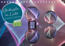 Glaskugeln im Licht – faszinierende Lightpaintings (Tischkalender 2023 DIN A5 quer) von Battenstein,  Kathrin