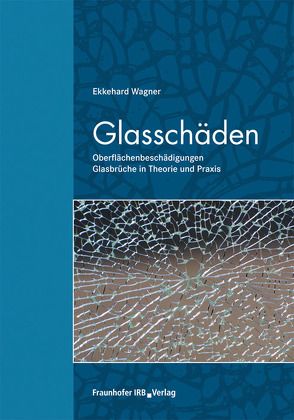 Glasschäden. von Wagner,  Ekkehard