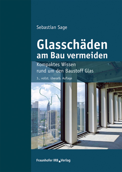 Glasschäden am Bau vermeiden. von Sage,  Sebastian