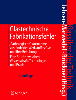 Glastechnische Fabrikationsfehler von Brückner,  Rolf, Jebsen-Marwedel,  Hans