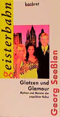 Glatzen und Glamour von Seesslen,  Georg