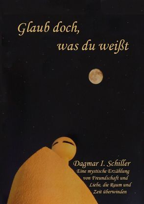 Glaub doch, was du weißt von Schiller,  Dagmar I.