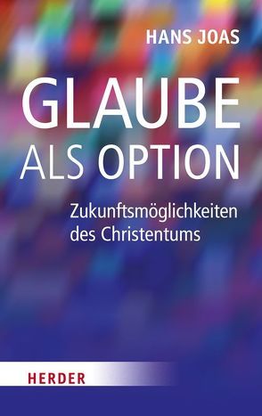 Glaube als Option von Joas,  Hans