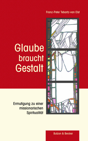 Glaube braucht Gestalt von Tebartz-van Elst,  Franz P