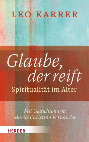 Glaube, der reift von Fernández,  Maria-Christina, Karrer,  Leo