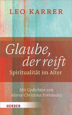 Glaube, der reift von Fernández,  Maria-Christina, Karrer,  Leo