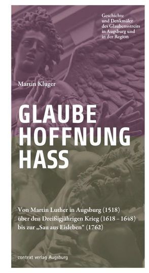 Glaube. Hoffnung. Hass. von Kluger,  Martin