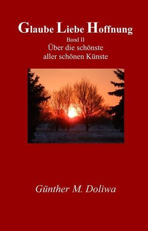 Glaube Liebe Hoffnung von Doliwa,  Günther M
