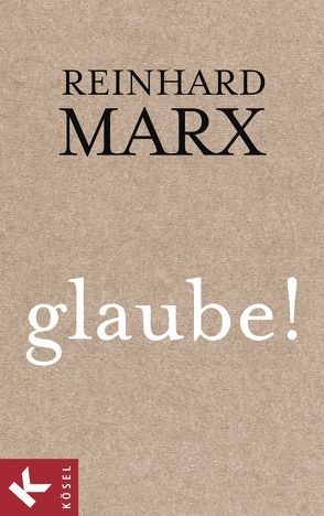 glaube! von Marx,  Reinhard