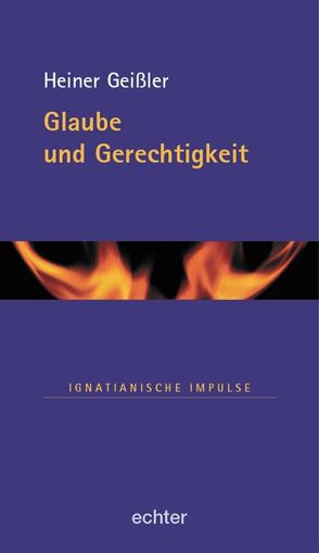 Glaube und Gerechtigkeit von Geißler,  Heiner